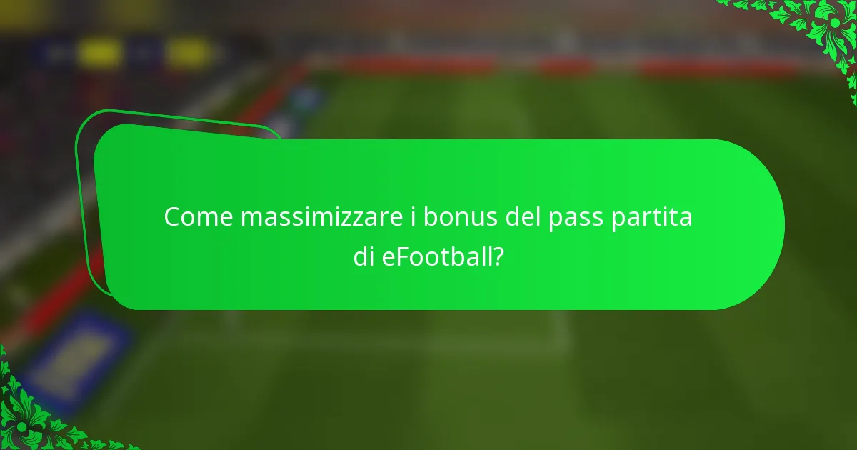 Come massimizzare i bonus del pass partita di eFootball?