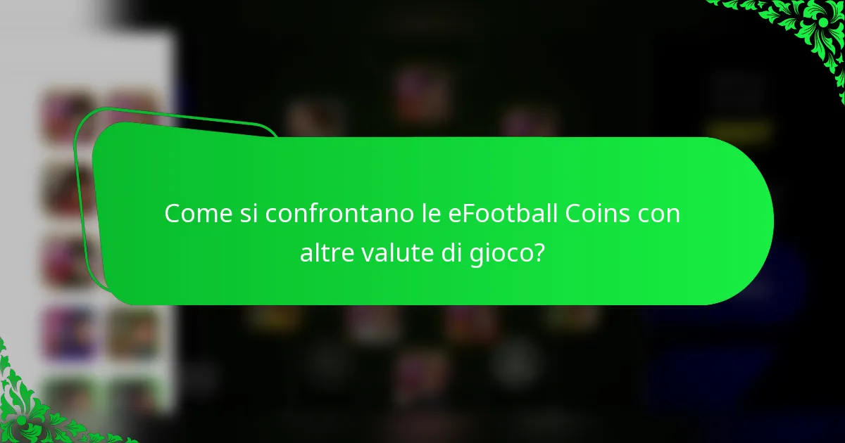 Come si confrontano le eFootball Coins con altre valute di gioco?