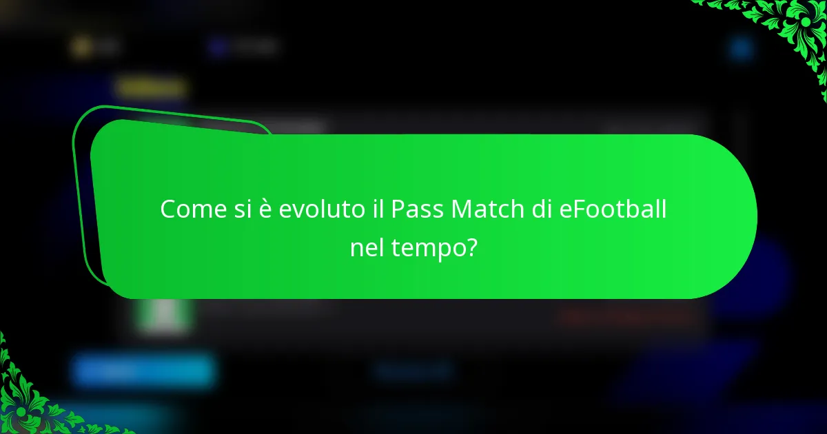 Come si è evoluto il Pass Match di eFootball nel tempo?