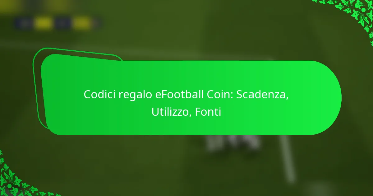 Codici regalo eFootball Coin: Scadenza, Utilizzo, Fonti