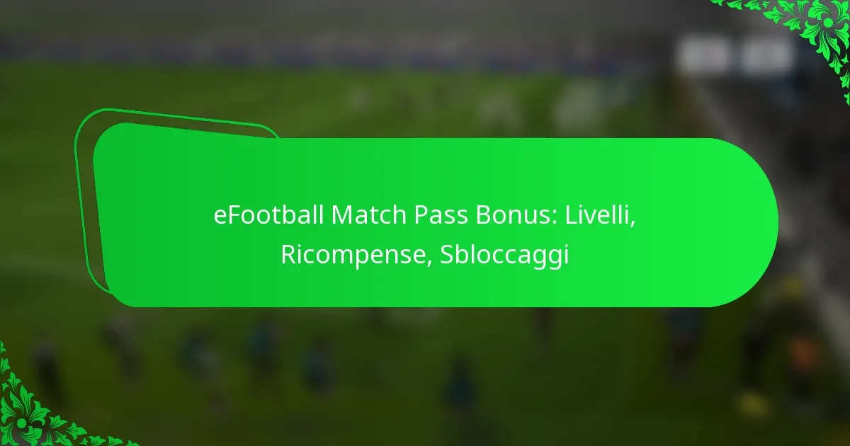 eFootball Match Pass Bonus: Livelli, Ricompense, Sbloccaggi