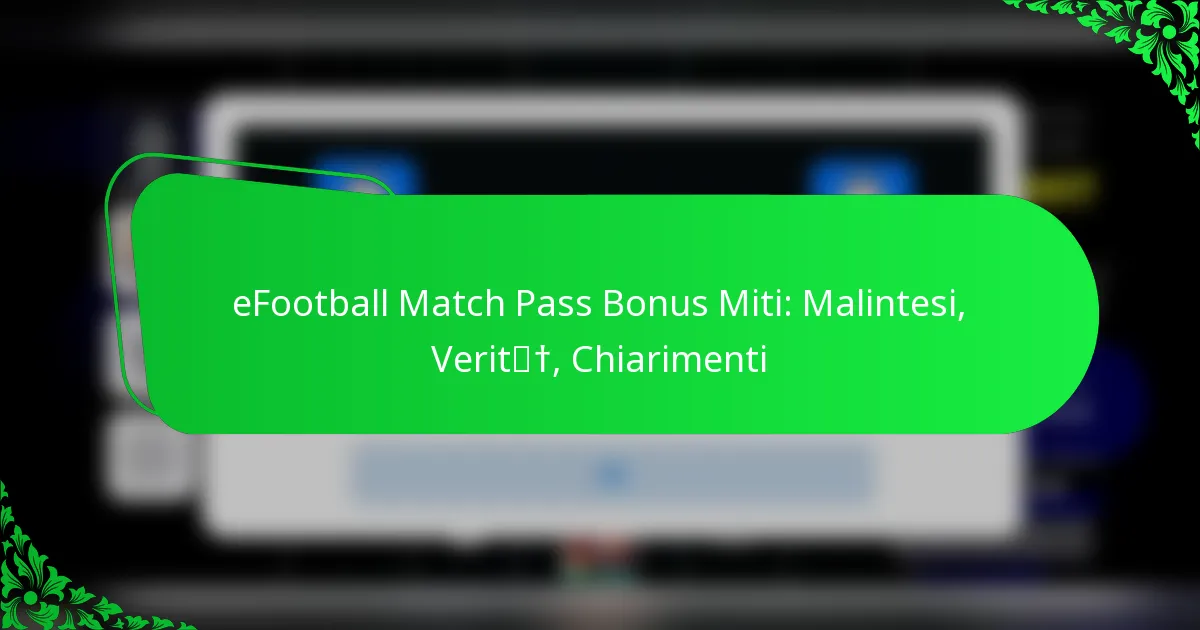 eFootball Match Pass Bonus Miti: Malintesi, Verità, Chiarimenti