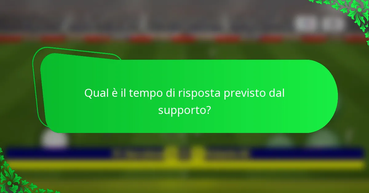 Qual è il tempo di risposta previsto dal supporto?
