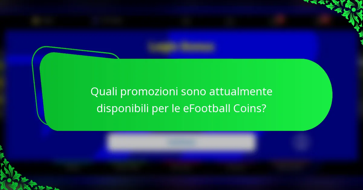 Quali promozioni sono attualmente disponibili per le eFootball Coins?