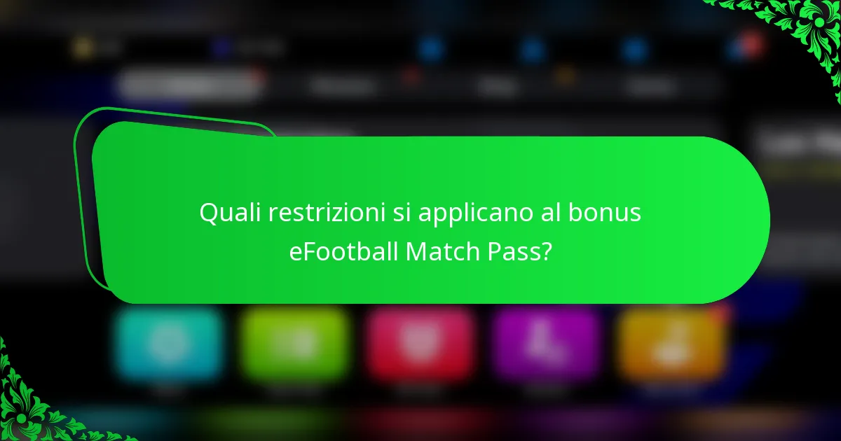 Quali restrizioni si applicano al bonus eFootball Match Pass?