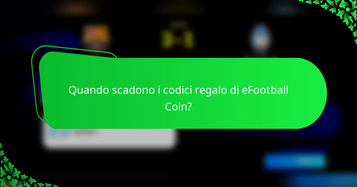 Quando scadono i codici regalo di eFootball Coin?